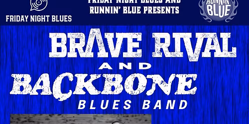 Brave Rival\/Backbone Blues Band