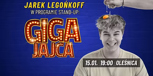 STAND-UP: Jarek Lego\u0144koff w programie "GIGA JAJCA" | OLE\u015aNICA