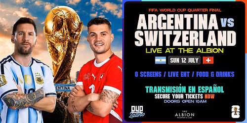 ARGENTINA vs SWITZERLAND LIVE at The Albion Rooftop