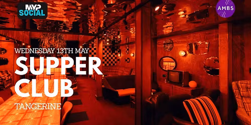 MYP Supper Club\u00a0@ Tangerine