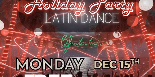 Latin Dance Night **MONDAY at the Shack by Baila Fantastico