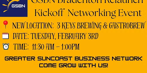 You\u2019re invited to the GSBN Bradenton Relaunch! New venue, strictly 1 seat per industry.