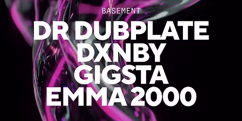Dr Dubplate, DXNBY, Gigsta & Emma 2000