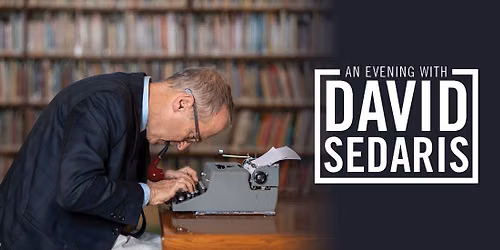 David Sedaris at Capitol Center for the Arts - Chubb Theatre