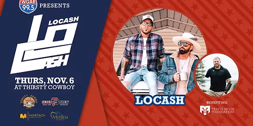 WGAR Presents LOCASH @ Thirsty Cowboy