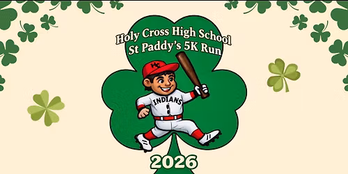 St. Paddy\u2019s 5k Walk\/Run hosted by the Holy Cross HS Baseball Team