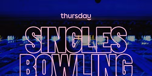 Thursday | Love on the Lanes
