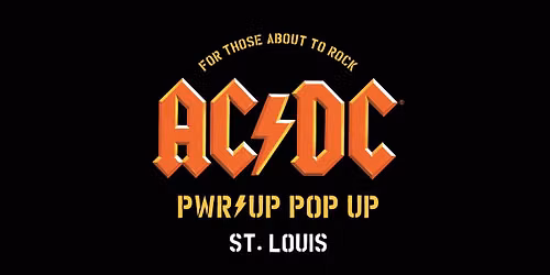 AC\/DC PWR\/UP POP UP \/\/ ST. LOUIS