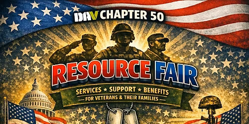 DAV Chapter 50               2nd Annual Veterans Resource Fair