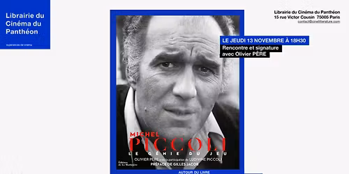 Rencontre & d\u00e9dicace avec Olivier P\u00e8re \u2014 autour du livre \u201cMichel Piccoli, le g\u00e9nie du jeu\u201d