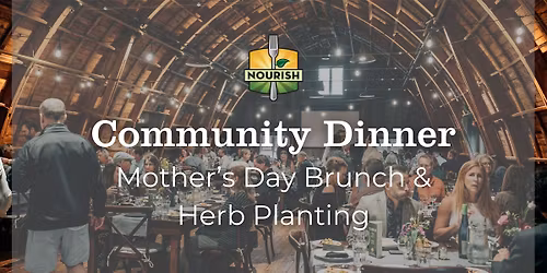 Community Dinner: Mother's Day Brunch & Herb Planting
