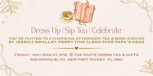 Book launch & High Tea for "A Cloud Over Papa's Head" By Jessica S. Perry