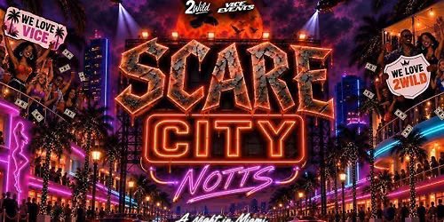 SCARE CITY NOTTS - A Night In Miami\ud83c\udf83