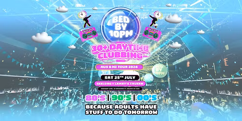 Bed By 10pm Is Coming To Geelong!