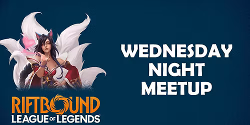 Riftbound: Wednesday Night Meetup