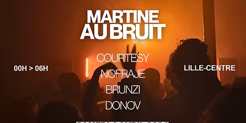 Martine Au Bruit invite Courtesy & Nofraje