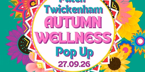 Autumn Wellness Pop Up Twickenham