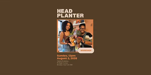 Head Planter Workshop