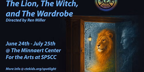 CTE Presents: The Lion, The Witch, and The Wardrobe