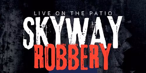 Skyway Robbery @ Charlie\u2019s Boat Yard