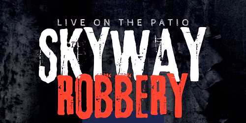 Skyway Robbery @ Charlie\u2019s Boat Yard