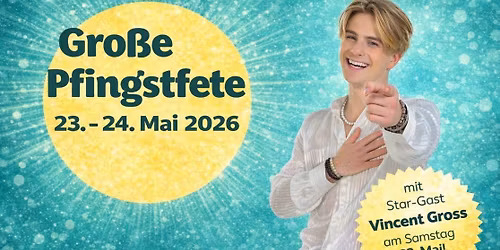 Gro\u00dfe Pfingstfete 2025 mit Vincent Gross