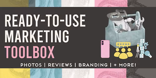 Ready-to-Use Marketing Toolbox: Photos, Reviews, Templates & More