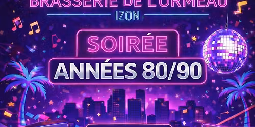 Soir\u00e9e ann\u00e9es 80\u2019\/90\u2019