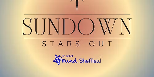 Sundown Stars Out X Sheffield Mind