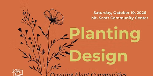 PLANTING DESIGN: Creating Plant Communities that Thrive