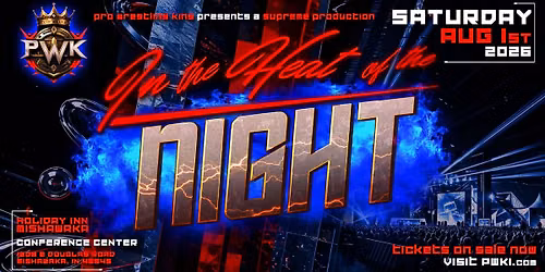 PWK PRESENTS: IN THE HEAT OF THE NIGHT