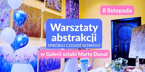 \ud83c\udfa8 WARSZTATY ABSTRAKCJI Z MART\u0104 DUNAL \u2013 MALOWANIE im
