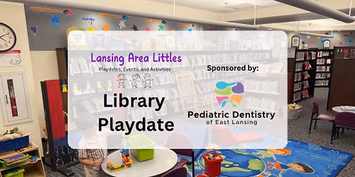East Lansing Public Library Playdate