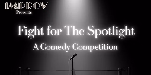 Fight for the Spotlight - A Comedy Competition