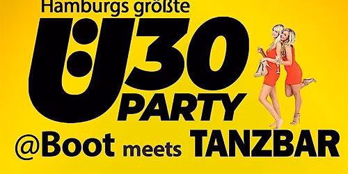 \u00dc30 BOOTSPARTY meets TANZBAR