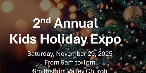2nd Annual Kids Holiday EXPO- FREE