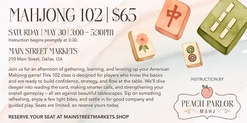 5\/30\/26 Mahjong 102 Class - Dallas, GA