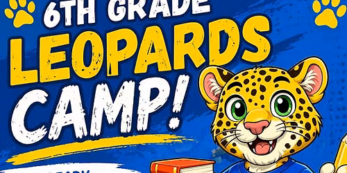 6th Grade Leopards Camp – Get Ready for Middle School!