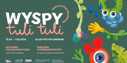 Wyspy Tuli Tuli: Wakacje Pod Kolumnami - wystawa polisensoryczna dla dzieci