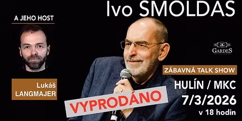 Vyprodan\u00e1 talk show Ivo \u0160moldase s L. Langmajerem v Hul\u00edn\u011b