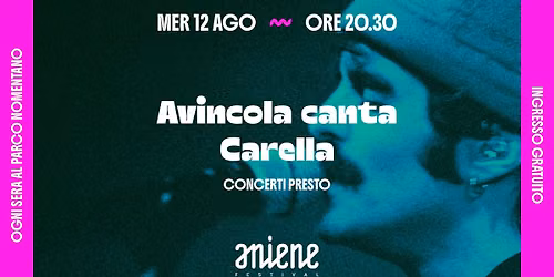 Avincola canta Carella | Concerti Presto | Aniene Festival 2026