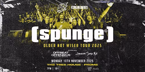 [SPUNGE] \u2022 The Tree House, Frome \u2022 10.11.25