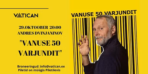 "Vanuse 50 varjnudit" Andres Dvinjaninov