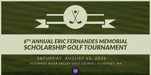 6th Annual Eric Fernandes Scholarship Golf Tournament