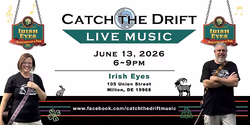 Catch the Drift at Irish Eyes-Milton