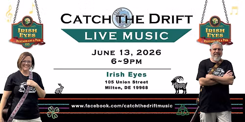 Catch the Drift at Irish Eyes-Milton