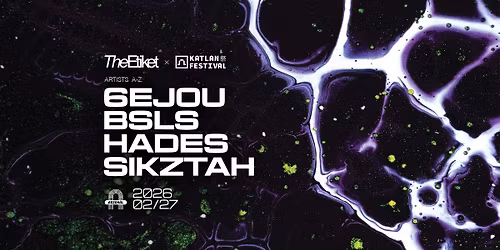 The Etiket x Katlan pres: 6EJOU | BSLS | HADES | 02.27. | ARZEN\u00c1L | BUDAPEST