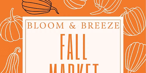 Bloom & Breeze Fall Market
