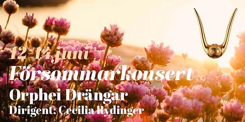 F\u00f6rsommarkonsert med Orphei Dr\u00e4ngar i Stockholm