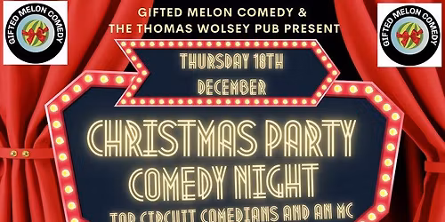 Christmas Party Comedy Night - early show. Food: 6pm. Show 7pm